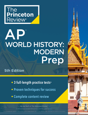 Princeton Review AP World History: Modern Prep, 5th Edition: 3 Practice Tests + Complete Content Review + Strategies & Techniques (College Test Preparation) Cover Image