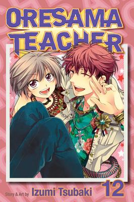 Oresama Teacher, Vol. 12 By Izumi Tsubaki Cover Image