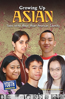 Growing Up Asian: Teens Write about Asian-American Identity Cover Image