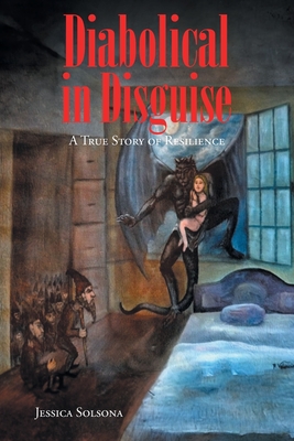 Diabolical in Disguise: A True Story of Resilience Cover Image