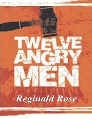 Twelve Angry Men By Reginald Rose Cover Image