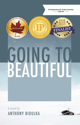 Going to Beautiful By Anthony Bidulka Cover Image