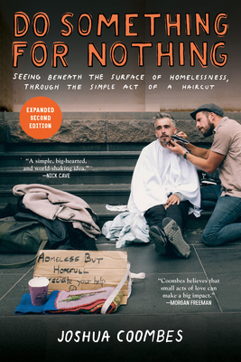 Do Something for Nothing: Seeing Beneath the Surface of Homelessness, through the Simple Act of a Haircut Cover Image