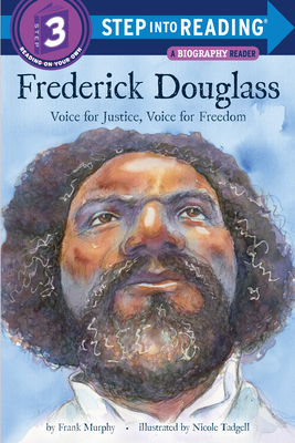 Frederick Douglass: Voice for Justice, Voice for Freedom (Step into Reading)