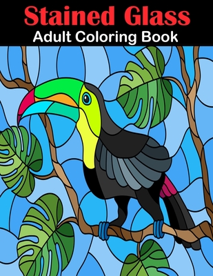 Download Stained Glass Adult Coloring Book Stress Relieving Designs Coloring Book With Fun Easy And Relaxing Coloring Pages Paperback West Side Books
