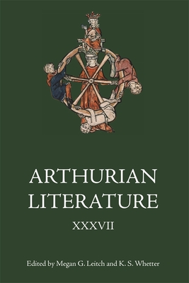 Arthurian Literature XXXVII: Malory at 550: Old and New By Megan G. Leitch (Editor), Kevin S. Whetter (Editor), Joyce Coleman (Contribution by) Cover Image