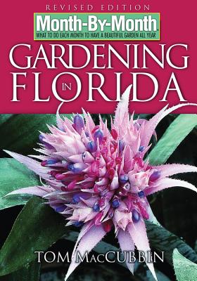 Month-By-Month Gardening in Florida (Month By Month Gardening)