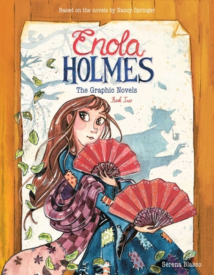 Enola Holmes: The Graphic Novels: The Case of the Peculiar Pink Fan, The Case of the Cryptic Crinoline, and The Case of Baker Street Station