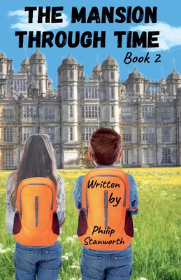 The Mansion Through Time Book 2 (All the Books Together #1)