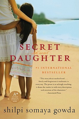 Secret Daughter: A Novel By Shilpi Somaya Gowda Cover Image