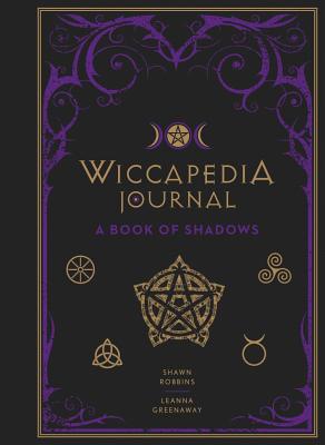 Wiccapedia Journal: A Book of Shadows Volume 3 (Modern-Day Witch #3) By Shawn Robbins, Leanna Greenaway Cover Image