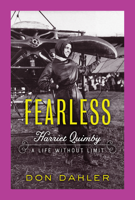 Fearless: Harriet Quimby A Life without Limit By Don Dahler Cover Image