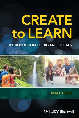 Create to Learn: Introduction to Digital Literacy Cover Image