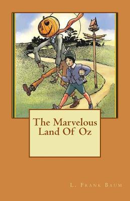 The Marvelous Land Of Oz By L. Frank Baum Cover Image