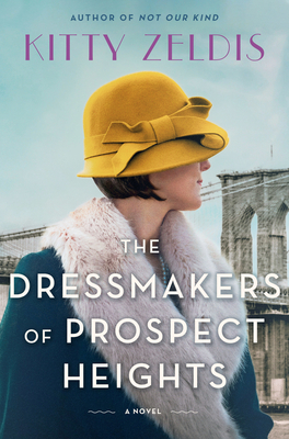 The Dressmakers of Prospect Heights: A Novel By Kitty Zeldis Cover Image