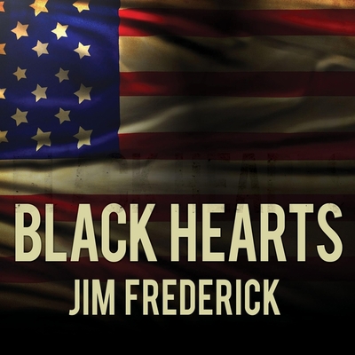 Black Hearts: One Platoon's Descent Into Madness in Iraq's Triangle of Death Cover Image
