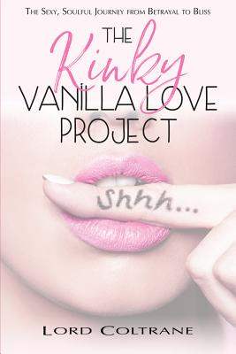 Cover for The Kinky Vanilla Love Project