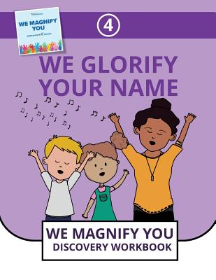 We Glorify Your Name (We Magnify You Discovery Workbook #4)