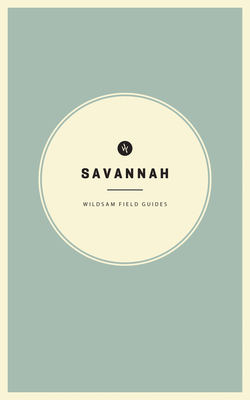Wildsam Field Guides: Savannah Cover Image