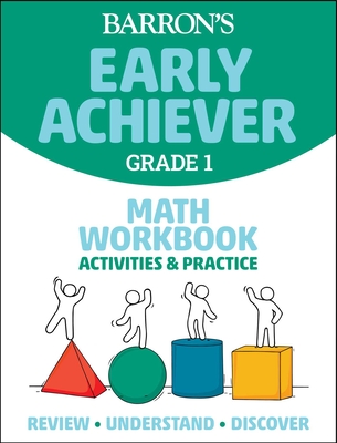 Barron's Early Achiever: Grade 1 Math Workbook Activities & Practice Cover Image