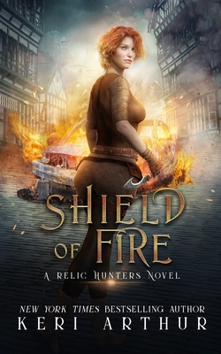 Shield of Fire (A Relic Hunter Novel #4)