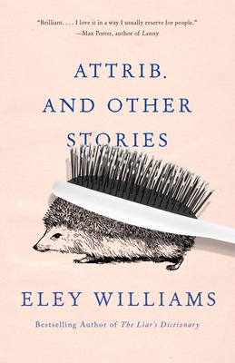Attrib. and Other Stories By Eley Williams Cover Image