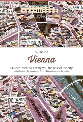 Citix60: Vienna: 60 Creatives Show You the Best of the City By Viction Ary, Viction Workshop (Editor) Cover Image