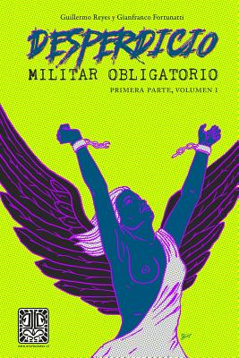 Desperdicio Militar Obligatorio: Primera Parte, Volumen I Cover Image