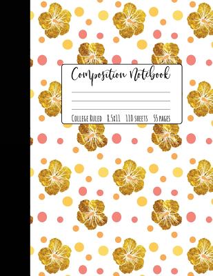 Tropical Flower Composition Notebook: Cute Composition Notebook, Hibiscus Gifts, Composition Notebooks For Girls, School Notebooks, College Notebooks, By Happy Eden Co Cover Image
