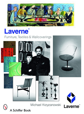 Laverne: Furniture, Textiles, & Wallcoverings (Schiffer Books) By Michael Krzyzanowski Cover Image