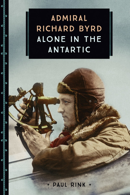 Admiral Richard Byrd: Alone in the Antarctic (833) Cover Image