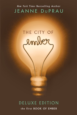 The City of Ember Deluxe Edition: The First Book of Ember By Jeanne DuPrau Cover Image