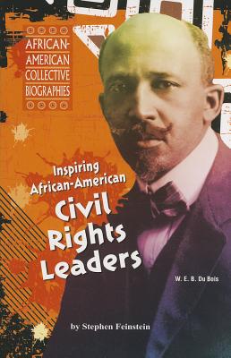 Inspiring African-American Civil Rights Leaders (African-American Collective Biographies) Cover Image