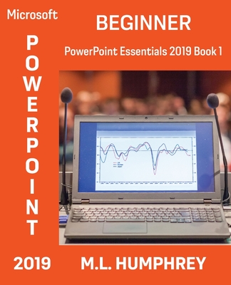 PowerPoint 2019 Beginner By M. L. Humphrey Cover Image