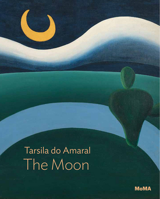 Tarsila Do Amaral: The Moon: Moma One on One Series Cover Image
