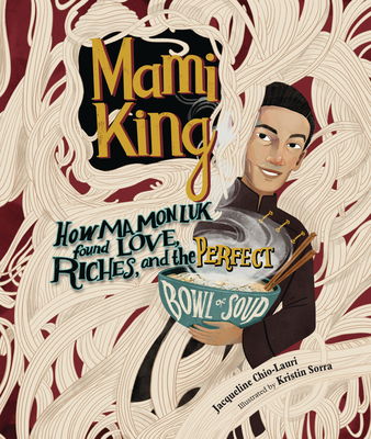 Mami King: How Ma Mon Luk Found Love, Riches, and the Perfect Bowl of Soup Cover Image