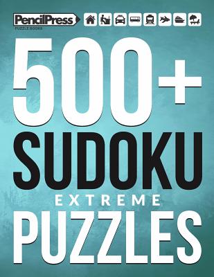 500+ Sudoku Puzzles Book Extreme: Extreme Sudoku Puzzle Book for adults (with a