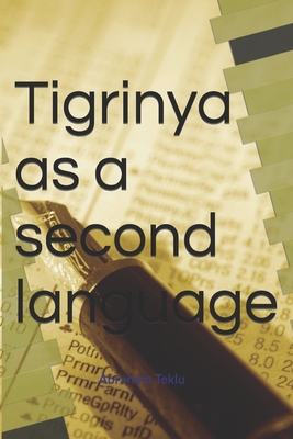 Tigrinya as a second language: The Essence of Tigrinya Cover Image