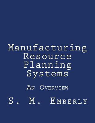Manufacturing Resource Planning Systems: An Overview Cover Image