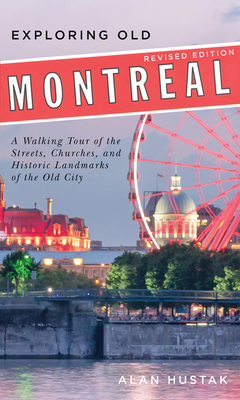 Exploring Old Montreal: Revised Edition Cover Image