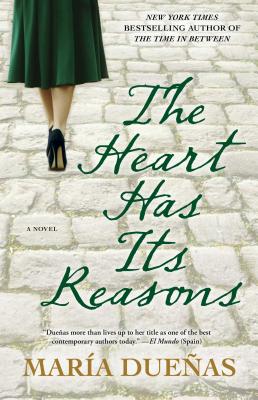 The Heart Has Its Reasons: A Novel