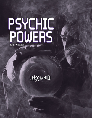 Unexplained Psychic Powers