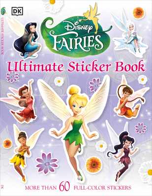 Ultimate Sticker Book: Disney Fairies: More Than 60 Reusable Full-Color Stickers