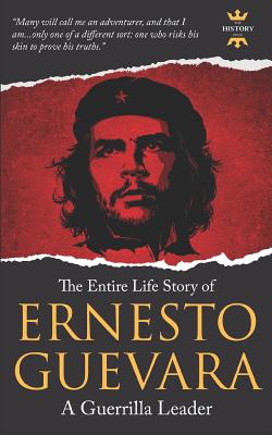 Ernesto Che Guevara: What Turned Him into a Legend Was His
