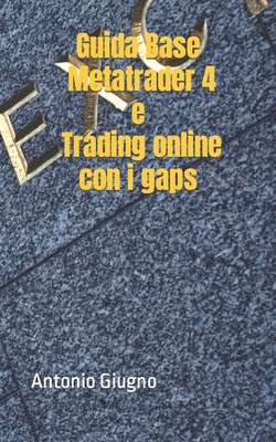Guida Base - Metatrader 4 e Trading online con i gaps Cover Image