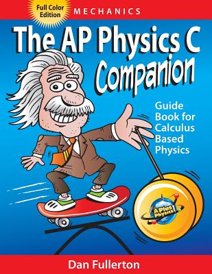The AP Physics C Companion: Mechanics (full color edition) Cover Image