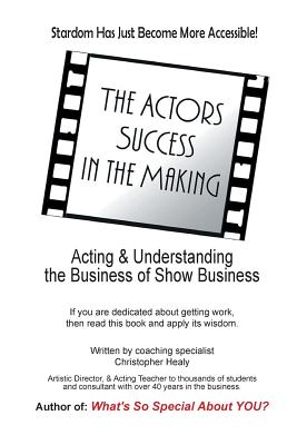 The Actors Success In The Making: Stardom Has Just Become More Accessible! Cover Image