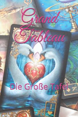 Grand Tableau: Die Große Tafel leicht im Blick By Anna Benoir Cover Image