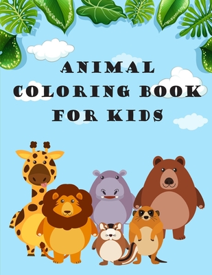 Animal Coloring Book for Kids: A Coloring Pages with Funny and Adorable  Animals Cartoon for Kids, Children, Boys, Girls (Paperback) | Virginia  Highland Books