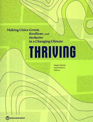 Thriving: Making Cities Green, Resilient, and Inclusive in a Changing Climate Cover Image